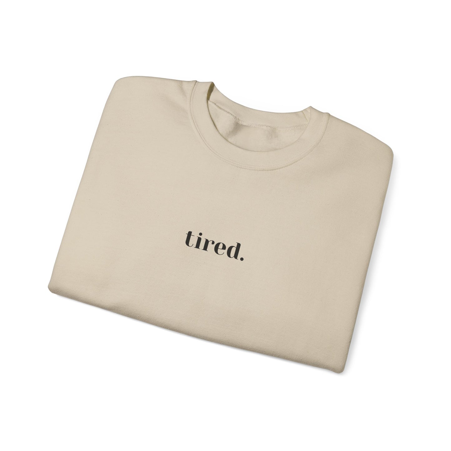 Tired Crewneck Sweatshirt