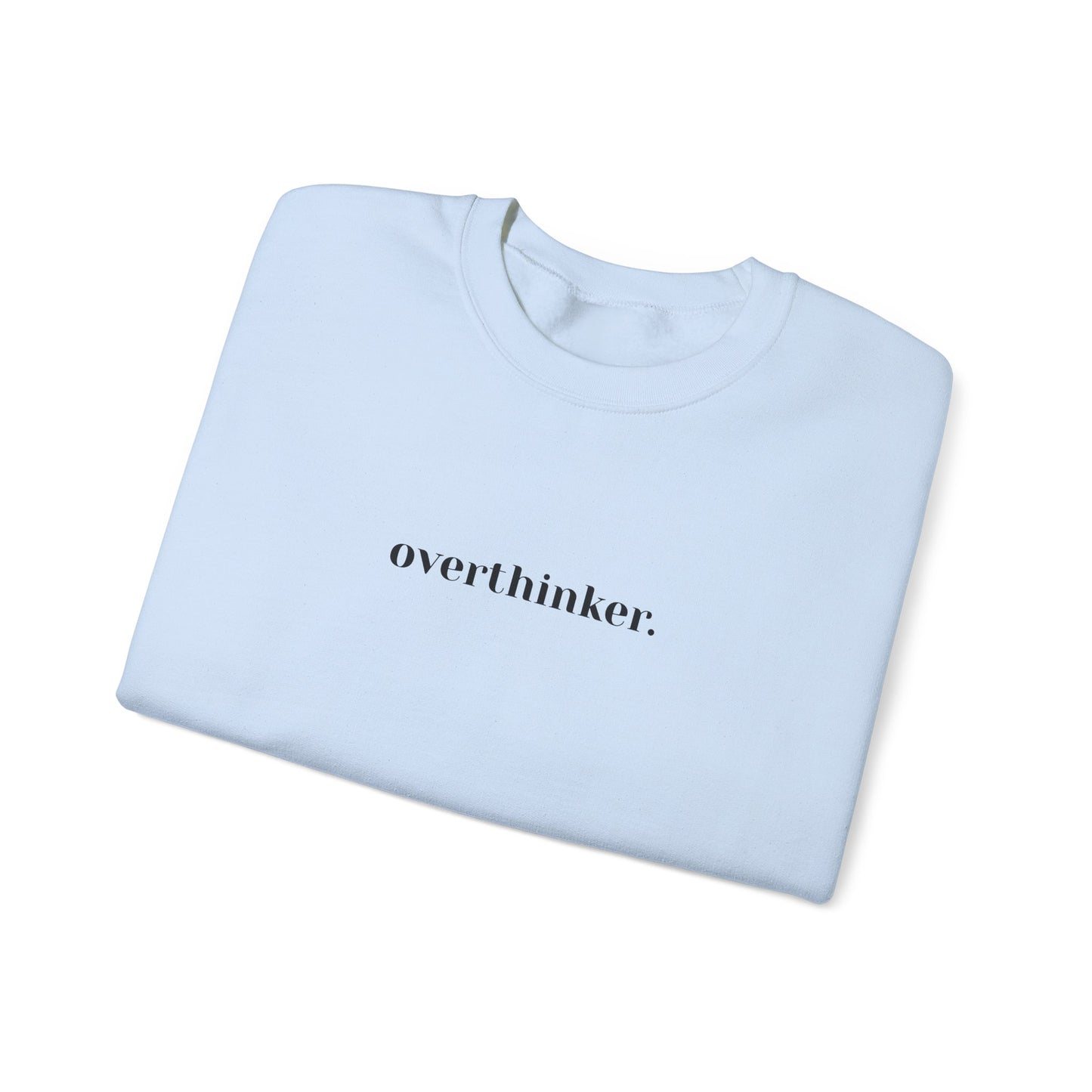 Overthinker Crewneck Sweatshirt