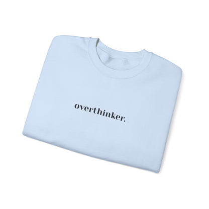 Overthinker Crewneck Sweatshirt