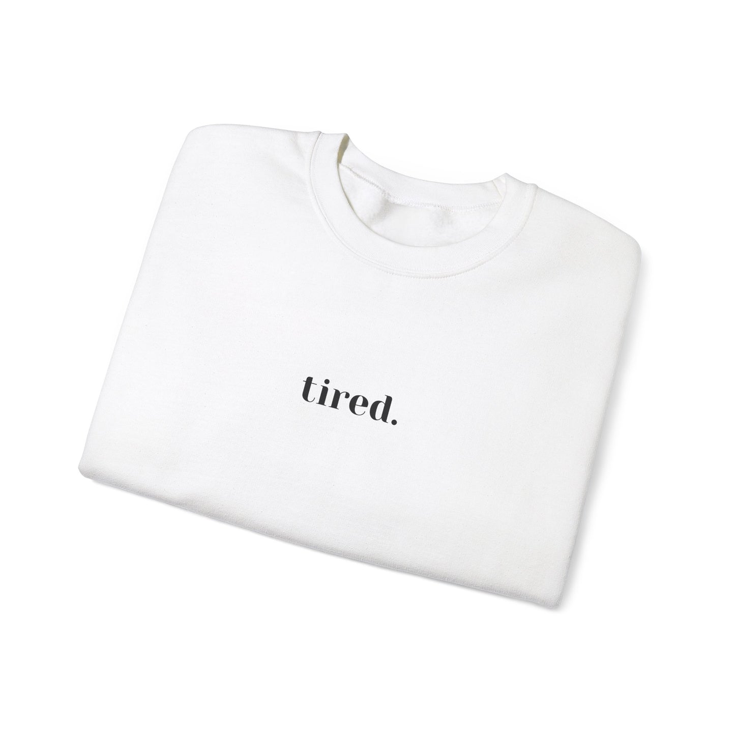 Tired Crewneck Sweatshirt